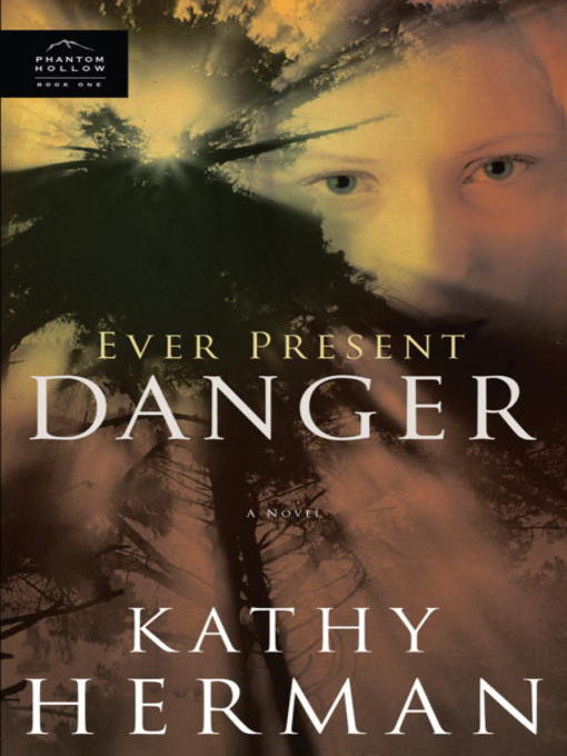 Title details for Ever Present Danger by Kathy Herman - Available
